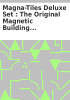 Book cover for "Magna-Tiles deluxe set".